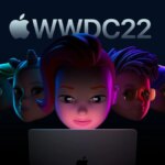 Apple Announcements From Its WWDC 2022 Keynote Address: Live Updates