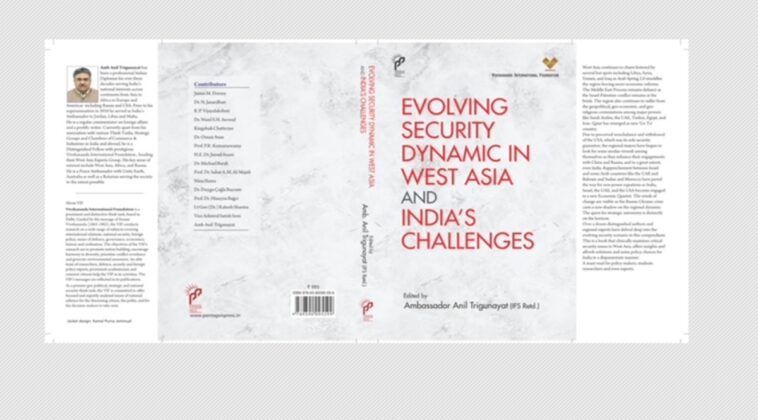 Book Review: Evolving security dynamic in West Asia and India’s challenges