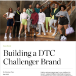 Building a DTC Challenger Brand | Download the Case Study