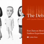 The Debrief: Eva Chen on Meta’s Virtual Fashion Experiment