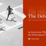 The Debrief | In Activewear, Where Are the White Spaces?