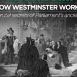 How Westminster Works: The Brutal Secrets Of Parliament's Ancient Hall