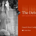 The Debrief | Gucci’s New Configuration