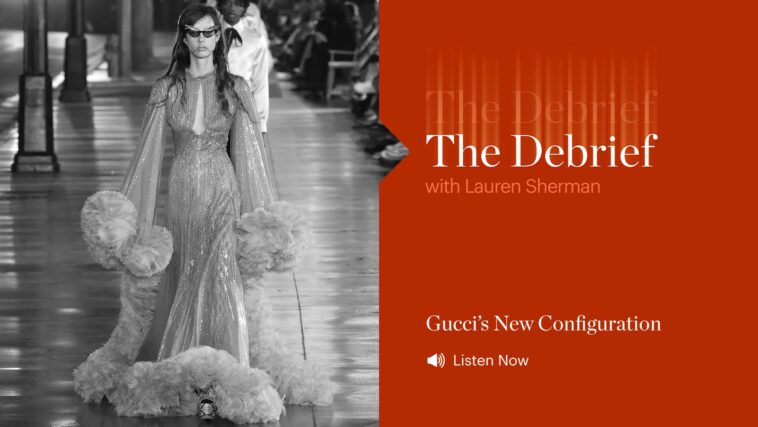 The Debrief | Gucci’s New Configuration