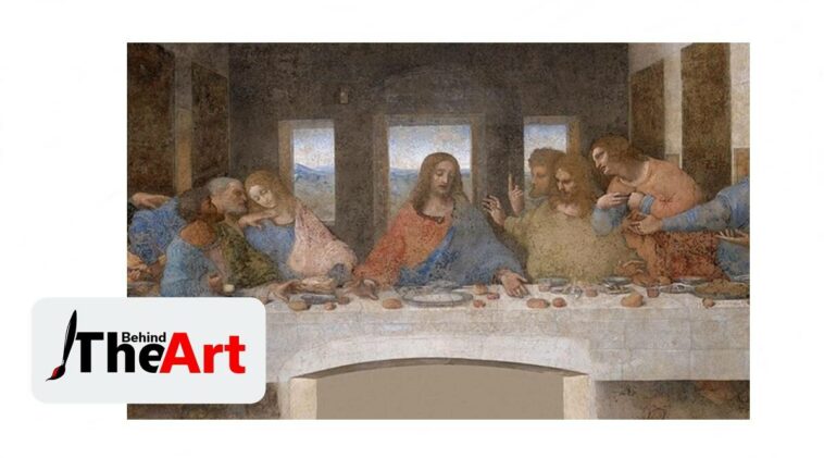 Behind the Art: What hidden messages does Leonardo da Vinci’s The Last Supper hold?