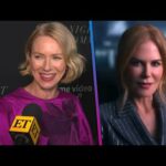 Naomi Watts REACTS to BFF Nicole Kidman’s Viral AMC Intro (Exclusive)