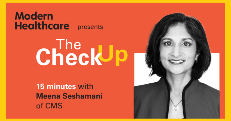 The Check Up: Dr. Meena Seshamani of CMS