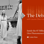 The Debrief | Inside the $7 Billion Dior Phenomenon