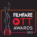 The entries for Filmfare OTT Awards 2022 have started