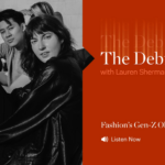 The Debrief | Fashion’s Gen-Z Obsession