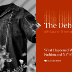 The Debrief |  What Happened With Fashion and NFTs?