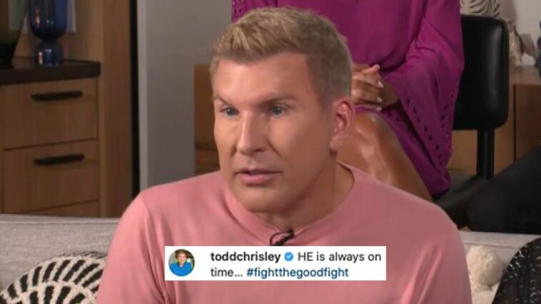 Todd Chrisley Shares Message of Faith Before Starting Prison Sentence