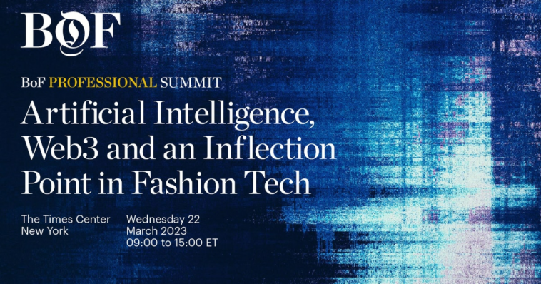 Announcing The BoF Professional Summit: An Inflection Point in Fashion Tech