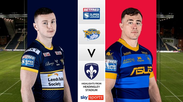 Leeds Rhinos 26-0 Wakefield Trinity | Super League Highlights