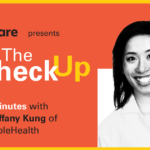 The Check Up: Tiffany Kung, AnsibleHealth