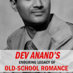 Dev Anand's Enduring Legacy of Old-School Romance