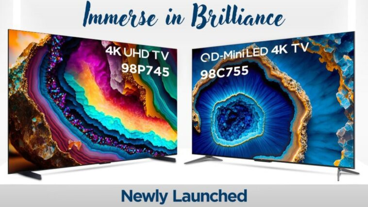 TCL P745, C755 QD-Mini LED 4K Google TVs With Dolby Vision Launched in India: Price, Specifications