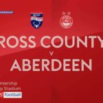 Ross County 0-3 Aberdeen | Scottish Premiership Highlights