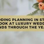 Wedding Planning in Style: A Look at Luxury Wedding Trends Through the Years?