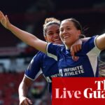 Manchester United 0-6 Chelsea: Blues win WSL title on final day – live reaction
