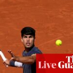 Carlos Alcaraz v Jannik Sinner: French Open men’s singles semi-final – live