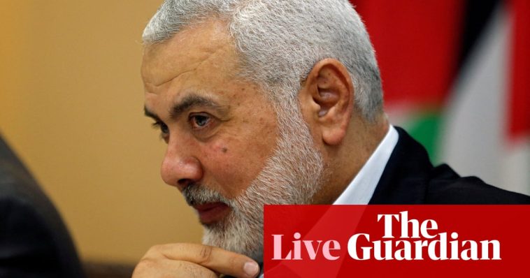 Middle East crisis: Hamas says leader Ismail Haniyeh killed in Iran – latest updates