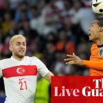 Netherlands v Turkey: Euro 2024 quarter-final – live