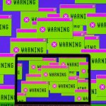 A laptop surrounded by green and pink message boxes that say “warning.”