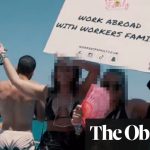 The dark side of the ‘summer of a lifetime’: young Britons exploited in jobs at Mediterranean party resorts