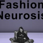 ‘Fashion Neurosis With Bella Freud’