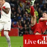 Nations League: Wales v Turkey, France v Italy and more – clockwatch