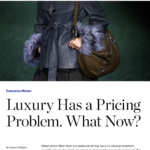 Executive Memo | Luxury Has a Pricing Problem. What Now?